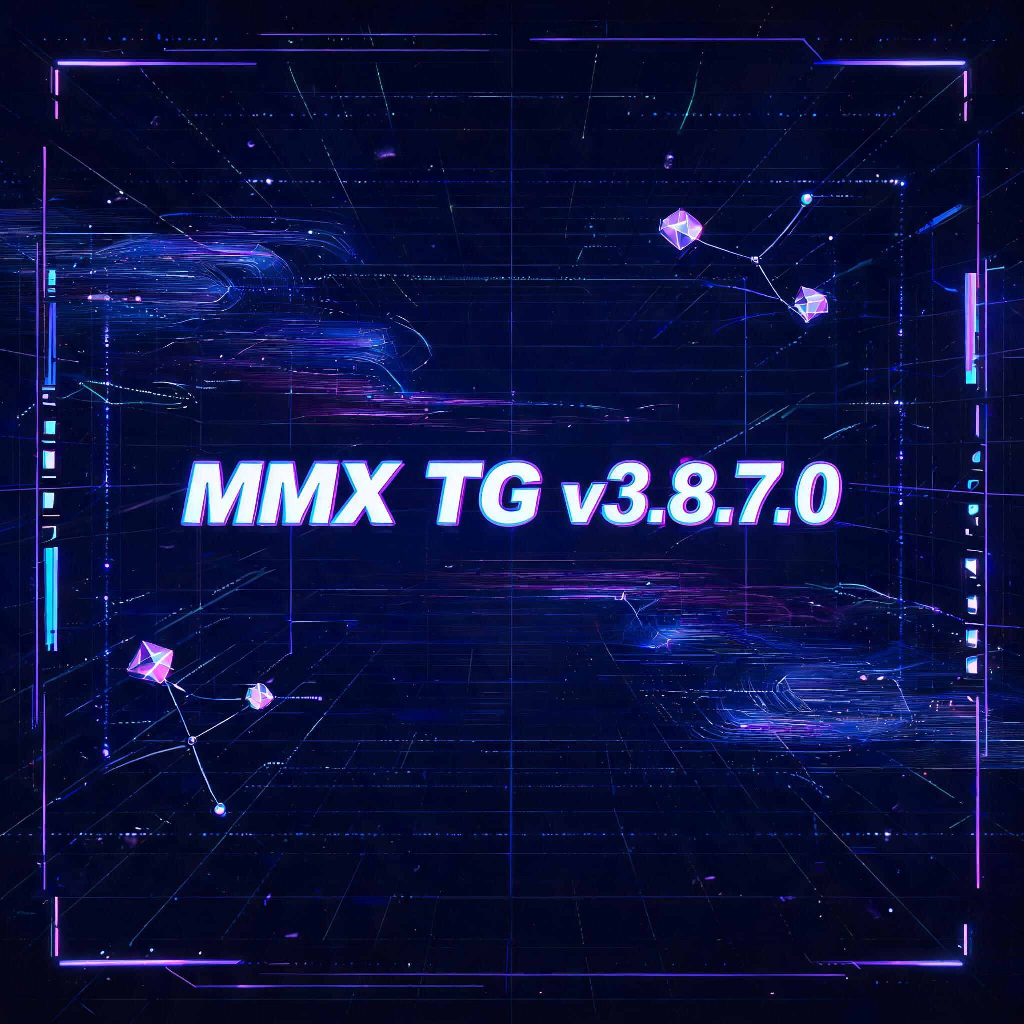 MMX TG New Version v3.8.7.0 Released